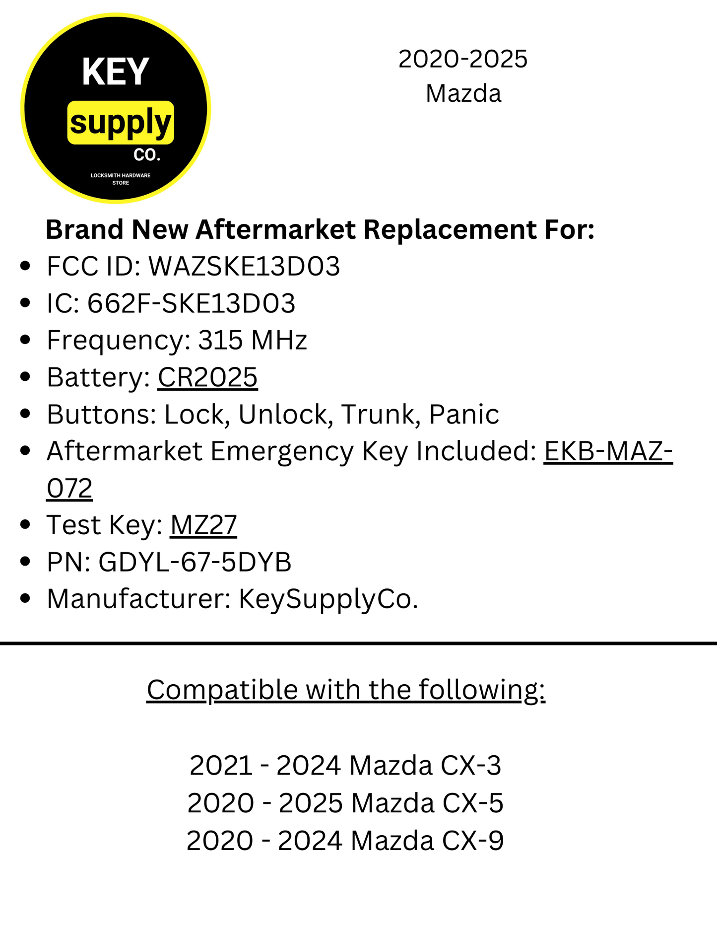 2020-2025 Mazda CX-3 CX-5 CX-9 / 4-Button Smart Key / PN: GDYL-67-5DYB / WAZSKE13D03 (AFTERMARKET)