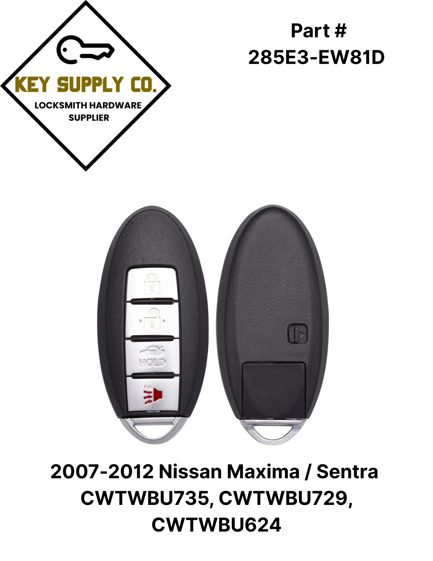2007-2012 Nissan Maxima / Sentra / 4-Button Smart Key / PN: 285E3-EW81D / CWTWBU735 (AFTERMARKET)