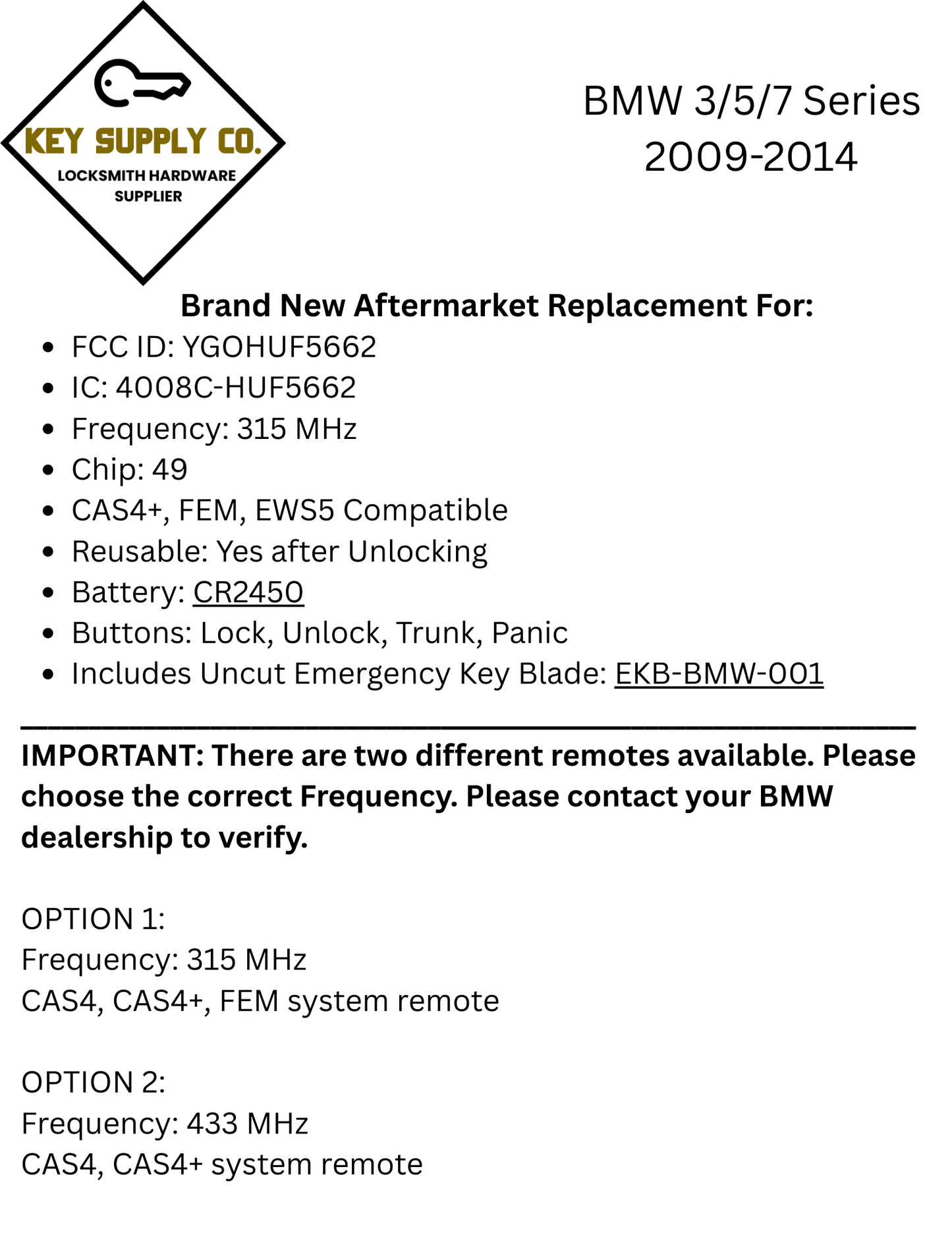2009-2014 BMW 2/ 3 / 4 / 5 / 6 / 7 Series / 4-Button Smart Key / CAS 4+ / FEM / EWS5 / 315 MHz (AFTERMARKET)