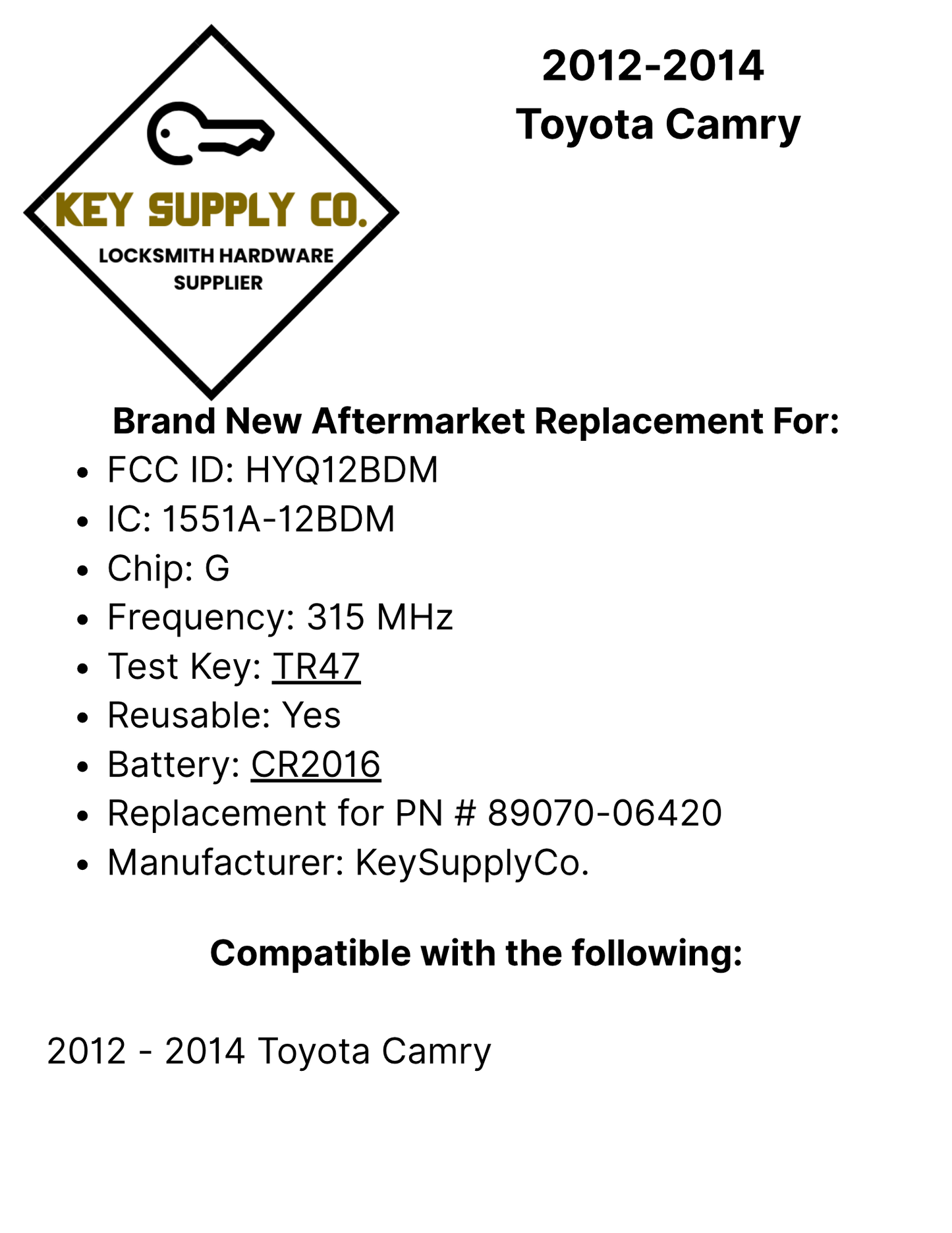 2012-2014 Toyota Camry / 4-Button Remote Head Key / PN: 89070-06420 / HYQ12BDM (G Chip) / (AFTERMARKET)
