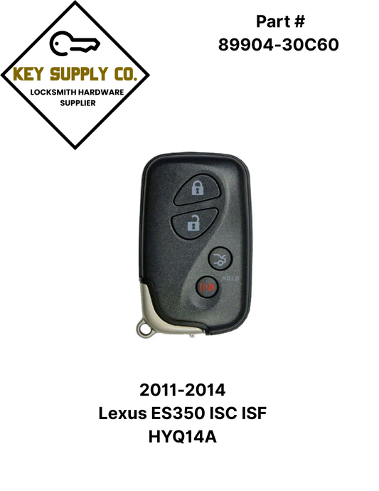 2011-2014 Lexus ES350 ISC ISF / 4-Button Smart Key W/ Trunk / PN: 89904-30C60 / HYQ14AEM (AFTERMARKET)
