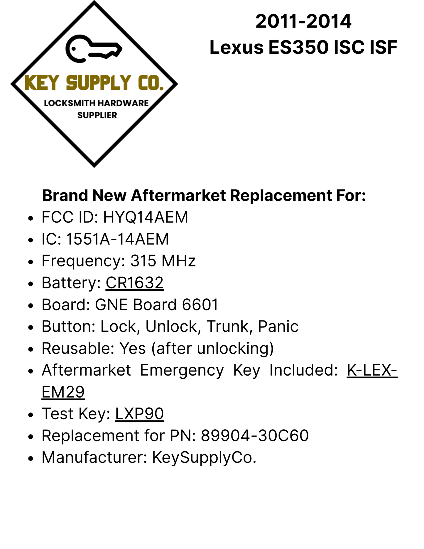 2011-2014 Lexus ES350 ISC ISF / 4-Button Smart Key W/ Trunk / PN: 89904-30C60 / HYQ14AEM (AFTERMARKET)