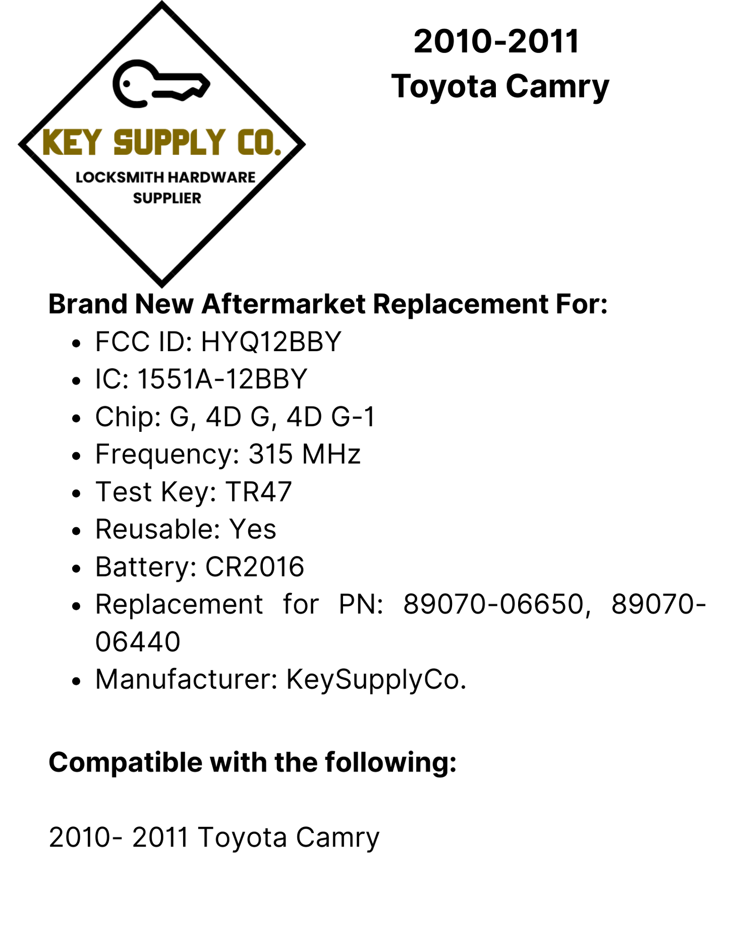 2010-2011 Toyota Camry / 4-Button Remote Head Key / PN: 89070-06650 / HYQ12BBY / (AFTERMARKET)
