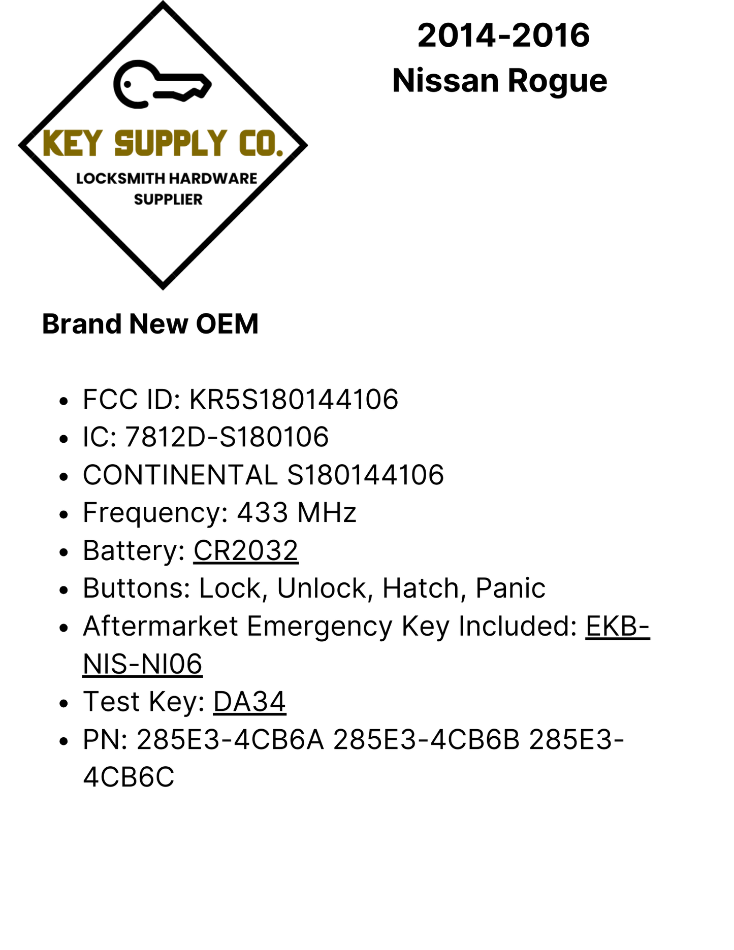 2014-2016 Nissan Rogue / 4-Button Smart Key / PN: 285E3-4CB6A / KR5S180144106 / (OEM)