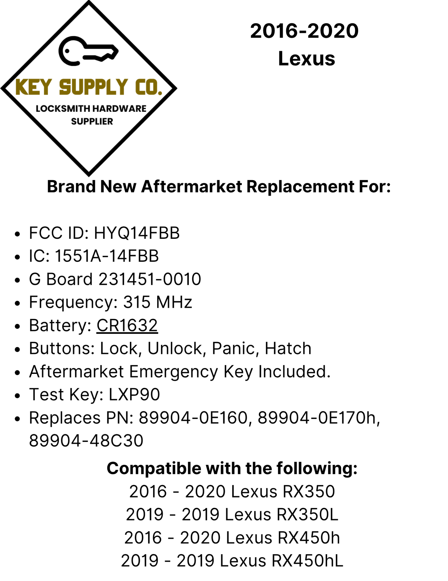 2016-2020 Lexus / 4-Button Smart Key / PN: 89904-0E160 / HYQ14FBB / G Board 0010 (AFTERMARKET)
