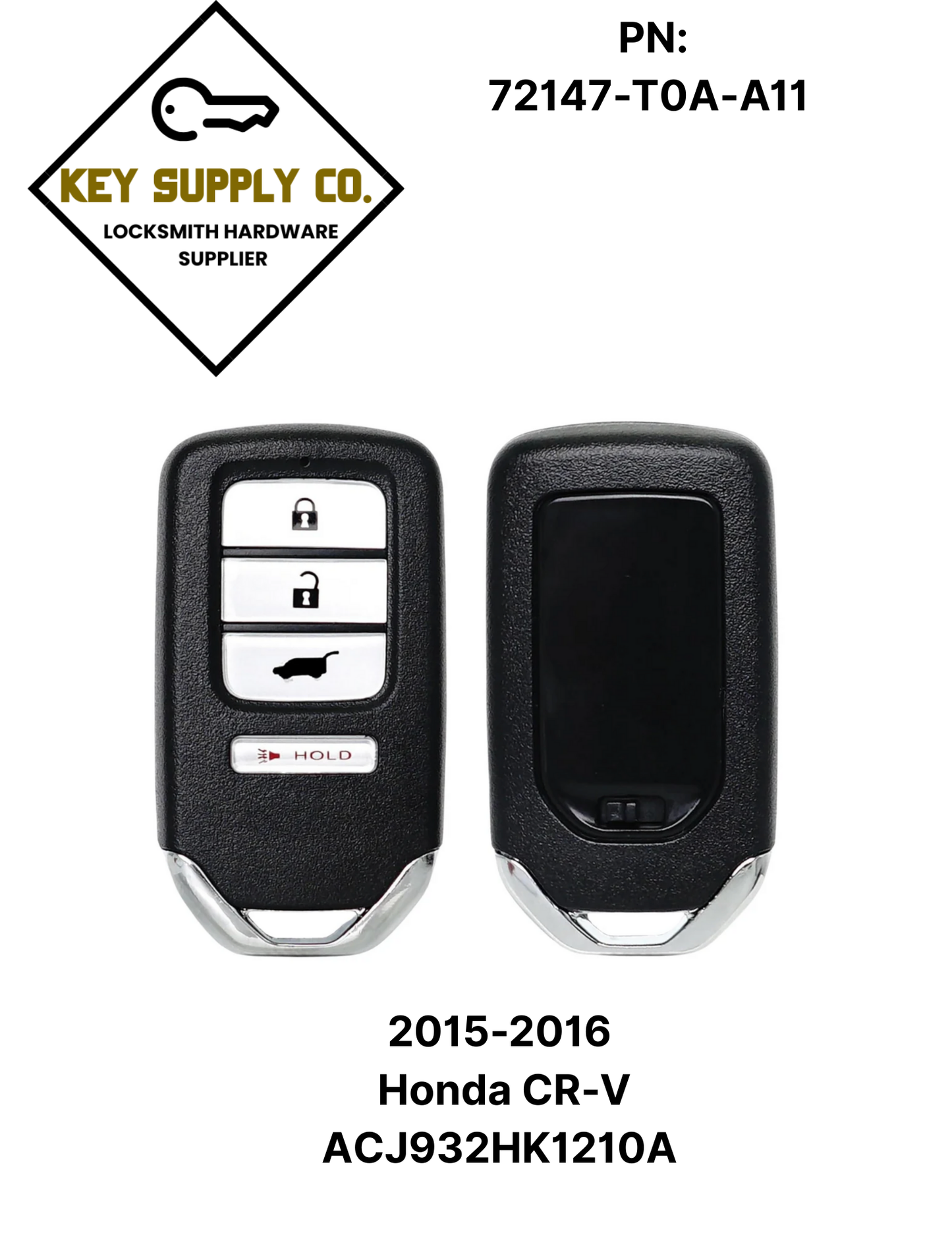 2015-2016 Honda CR-V / 4-Button Smart Key / PN: 72147-T0A-A11 / ACJ932HK1210A (AFTERMARKET)