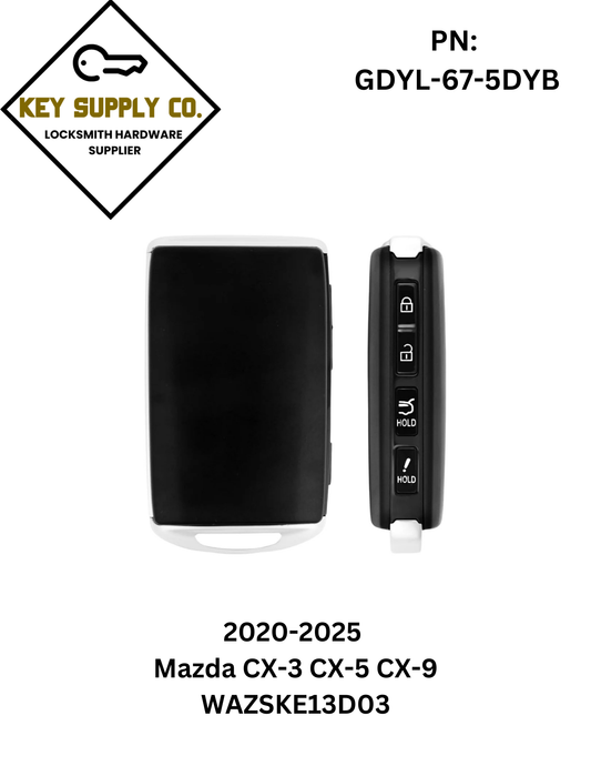 2020-2025 Mazda CX-3 CX-5 CX-9 / 4-Button Smart Key / PN: GDYL-67-5DYB / WAZSKE13D03 (AFTERMARKET)