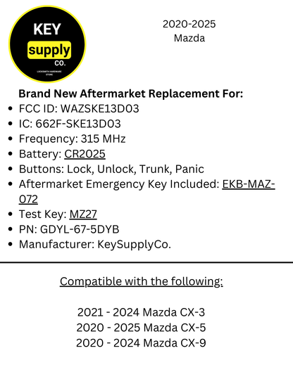 2020-2025 Mazda CX-3 CX-5 CX-9 / 4-Button Smart Key / PN: GDYL-67-5DYB / WAZSKE13D03 (AFTERMARKET)