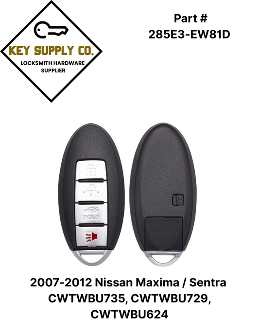 2007-2012 Nissan Maxima / Sentra / 4-Button Smart Key / PN: 285E3-EW81D / CWTWBU735 (AFTERMARKET)